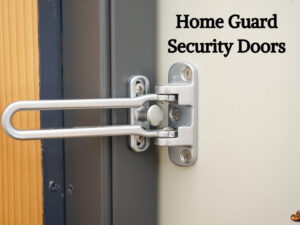 Home Guard Security Doors