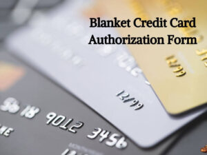 Blanket Credit Card Authorization Form