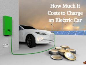 How Much It Costs to Charge an Electric Car